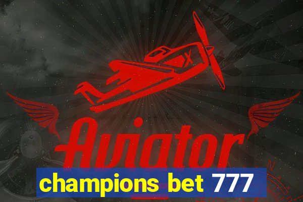 champions bet 777